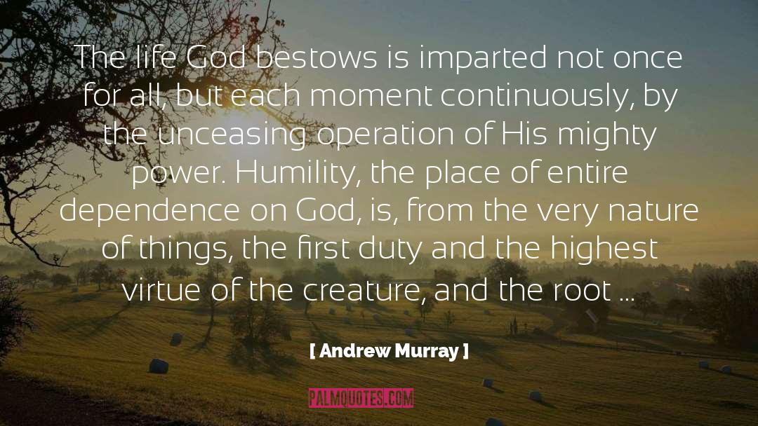 Dependence On God quotes by Andrew Murray