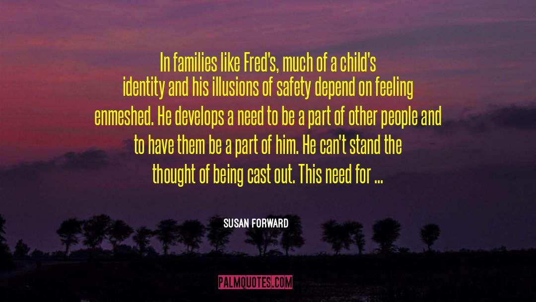 Dependence On Others quotes by Susan Forward