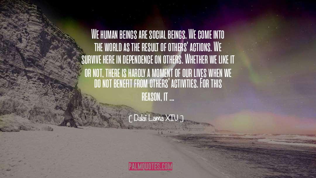 Dependence On Others quotes by Dalai Lama XIV
