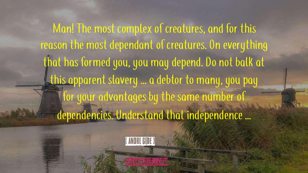 Dependencies quotes by Andre Gide