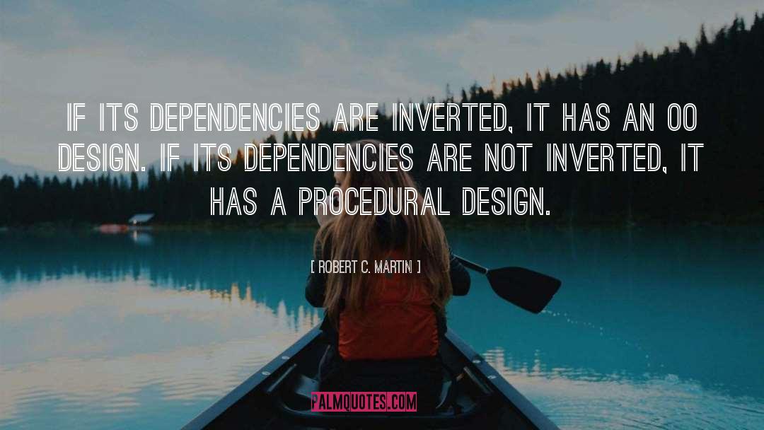 Dependencies quotes by Robert C. Martin