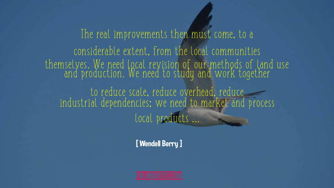 Dependencies quotes by Wendell Berry