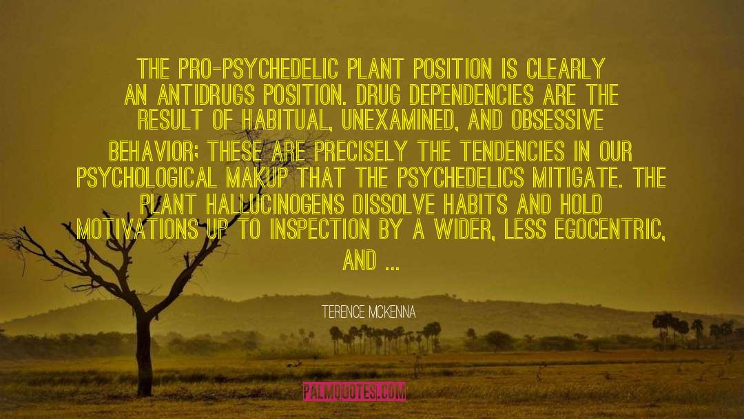 Dependencies quotes by Terence McKenna