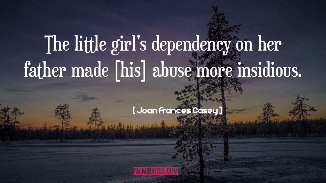 Dependency quotes by Joan Frances Casey