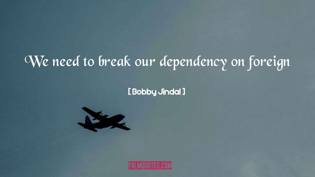 Dependency quotes by Bobby Jindal