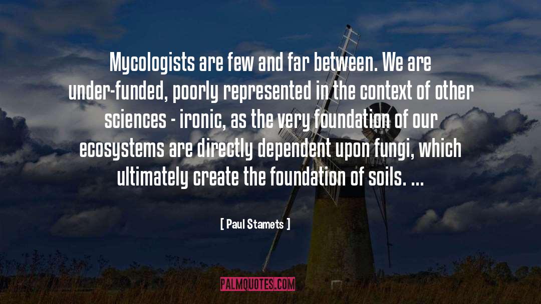 Dependent quotes by Paul Stamets