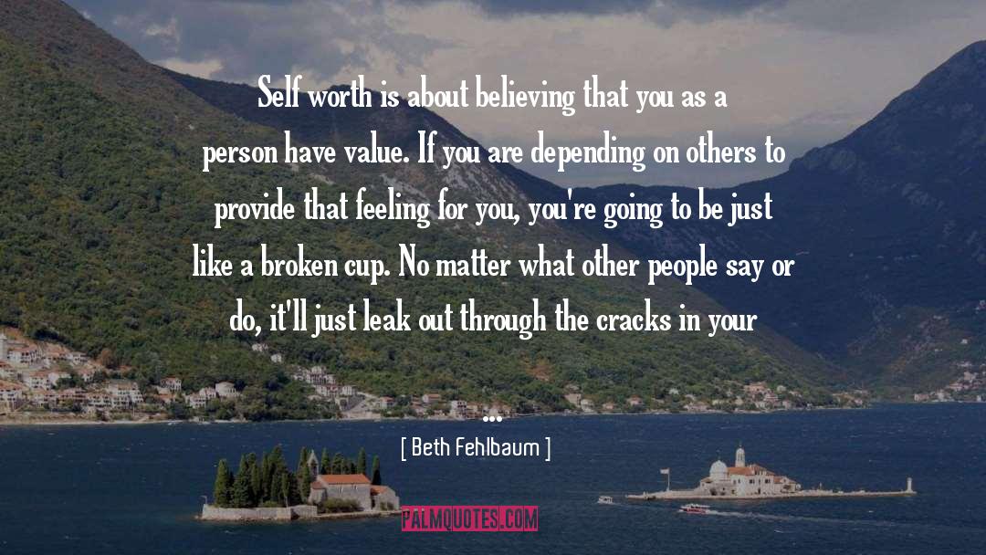 Depending On Others quotes by Beth Fehlbaum