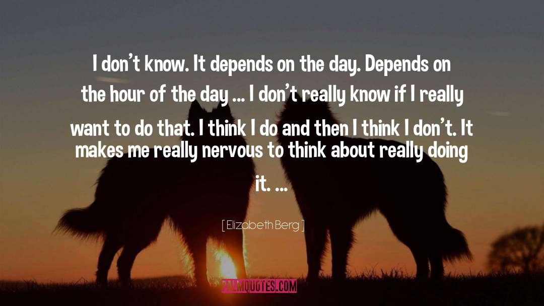 Depends quotes by Elizabeth Berg