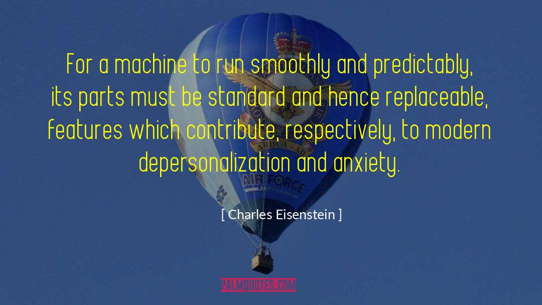 Depersonalization quotes by Charles Eisenstein