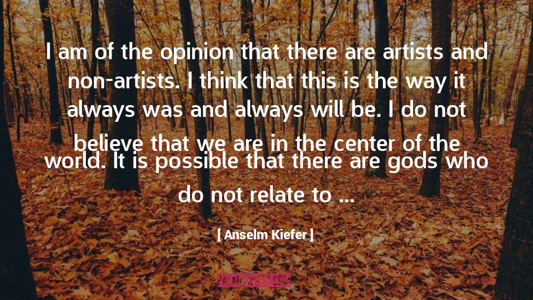 Depict quotes by Anselm Kiefer