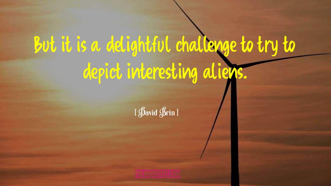 Depict quotes by David Brin