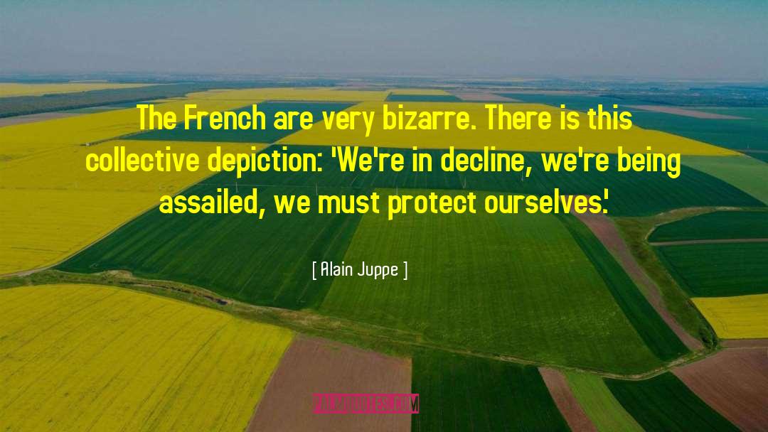 Depiction quotes by Alain Juppe