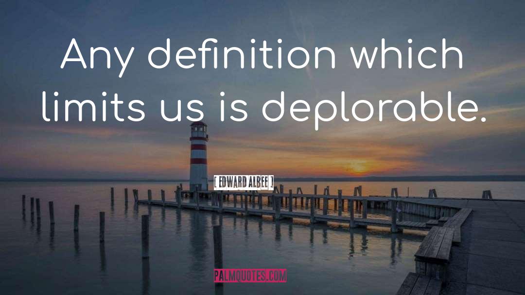 Deplorable quotes by Edward Albee