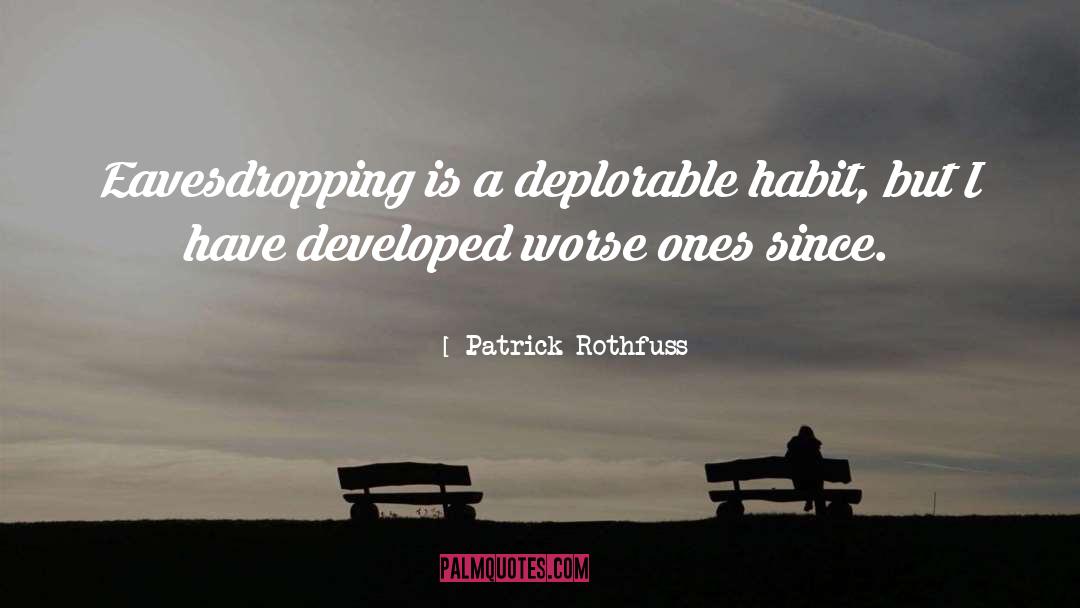 Deplorable quotes by Patrick Rothfuss