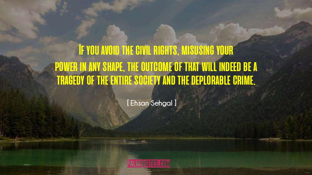 Deplorable quotes by Ehsan Sehgal