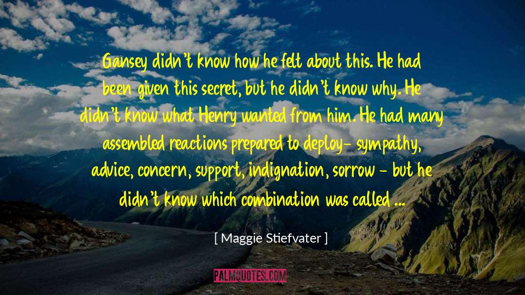 Deploy quotes by Maggie Stiefvater