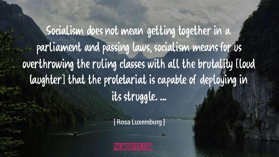 Deploying quotes by Rosa Luxemburg