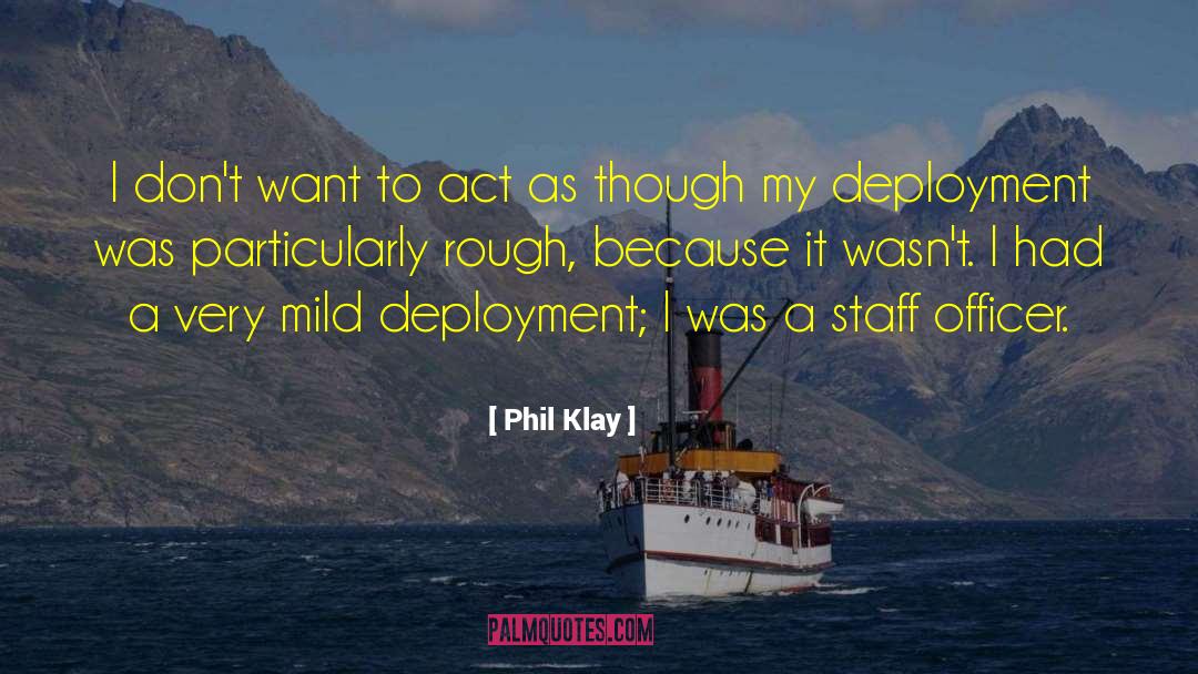 Deployment quotes by Phil Klay