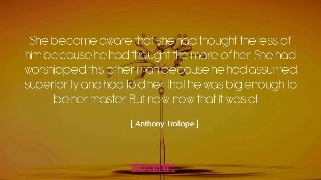 Deportment quotes by Anthony Trollope