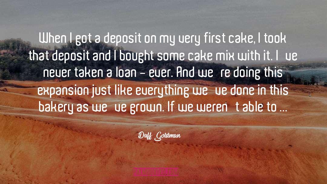 Deposit quotes by Duff Goldman