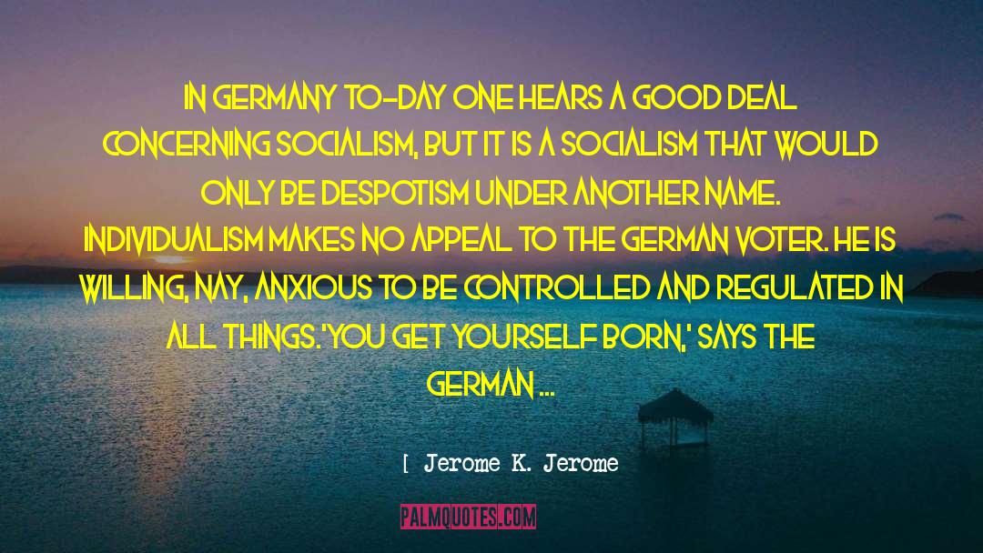 Depotism quotes by Jerome K. Jerome