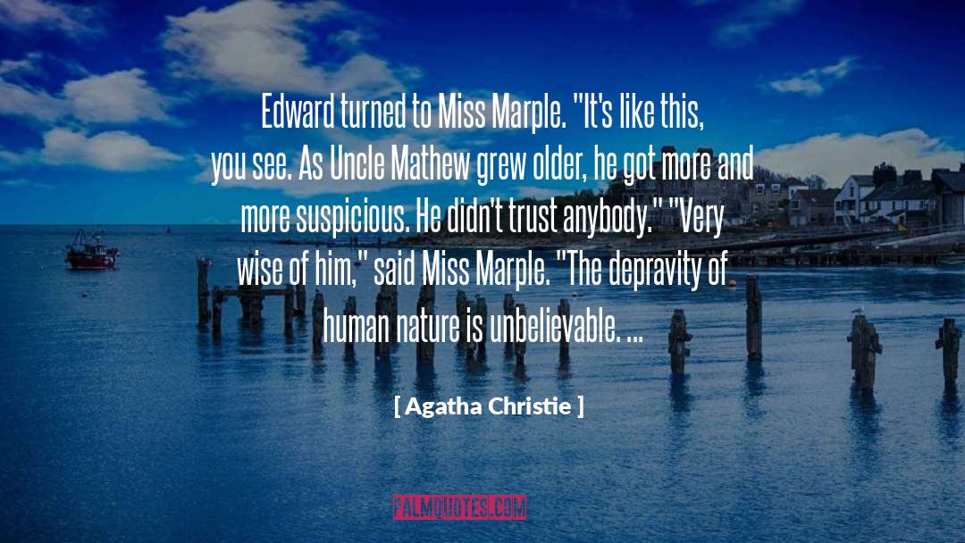 Depravity quotes by Agatha Christie