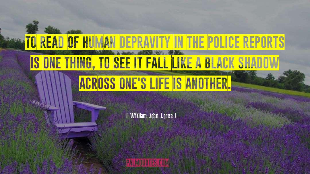 Depravity quotes by William John Locke