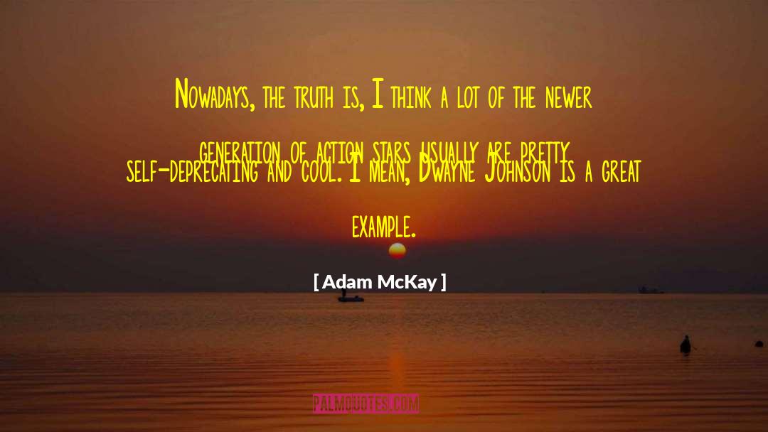 Deprecating quotes by Adam McKay