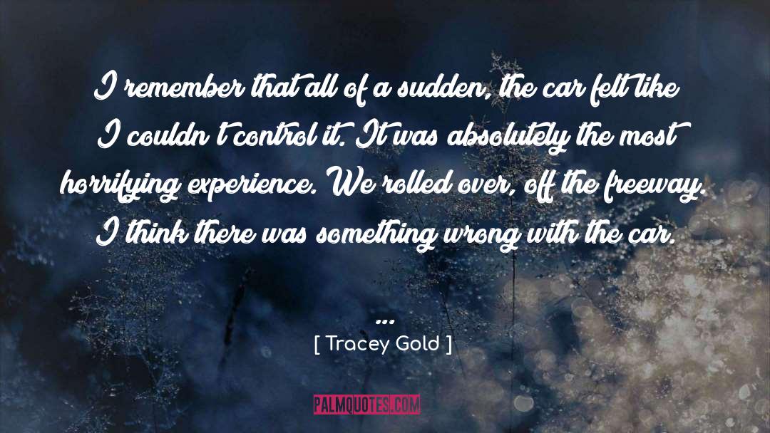 Depreciating A Car quotes by Tracey Gold