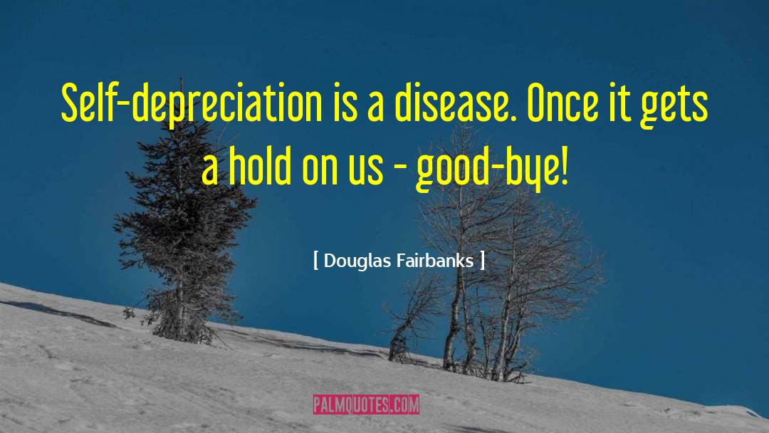 Depreciation quotes by Douglas Fairbanks