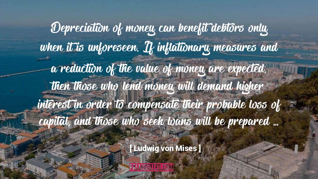 Depreciation quotes by Ludwig Von Mises