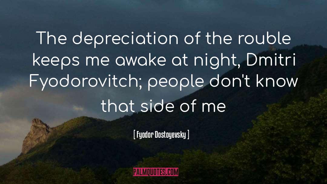 Depreciation quotes by Fyodor Dostoyevsky