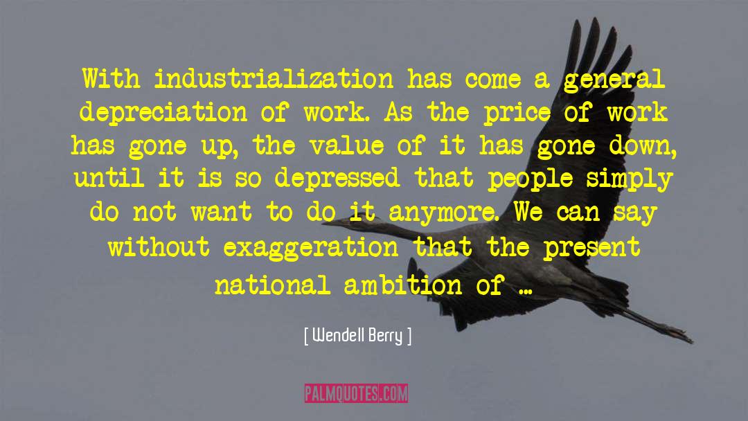 Depreciation quotes by Wendell Berry