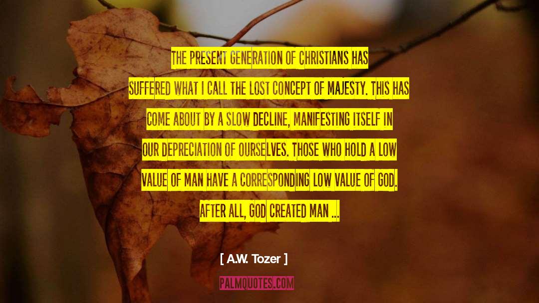 Depreciation quotes by A.W. Tozer