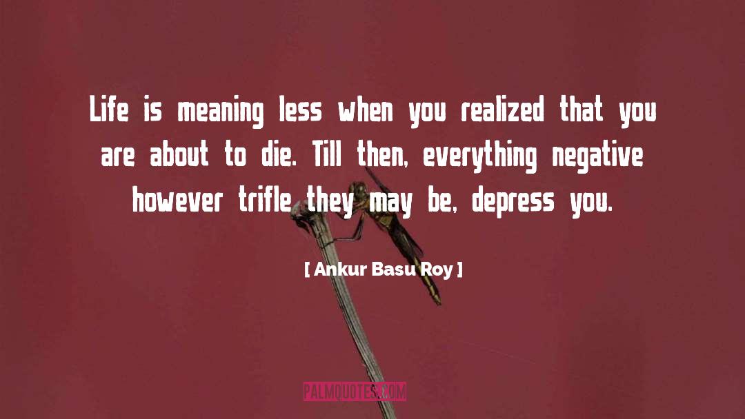 Depress quotes by Ankur Basu Roy