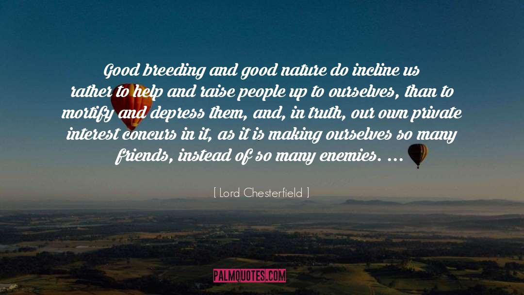 Depress quotes by Lord Chesterfield