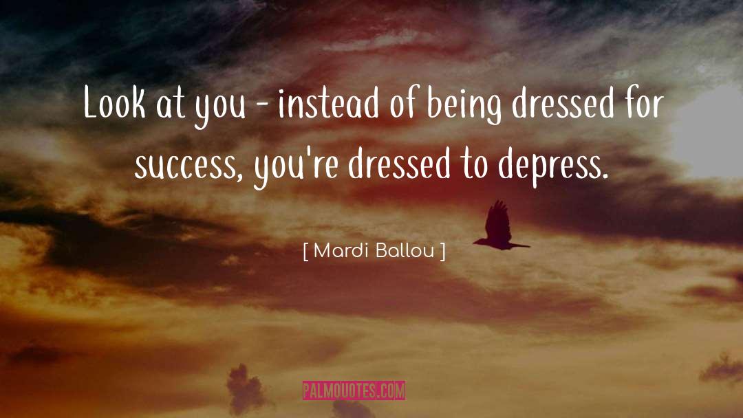 Depress quotes by Mardi Ballou