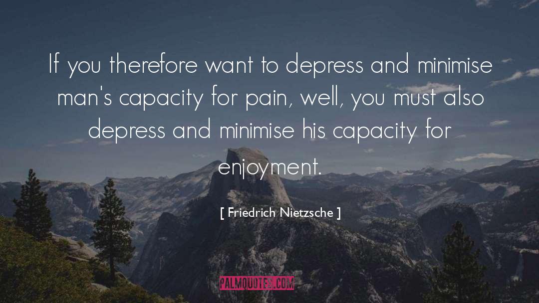 Depress quotes by Friedrich Nietzsche