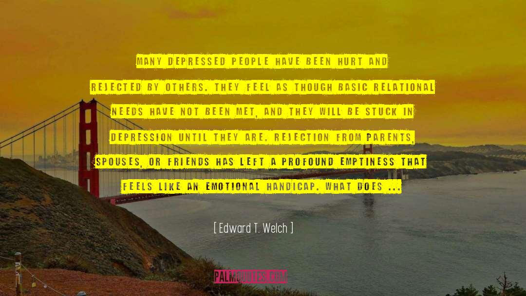 Depressed People quotes by Edward T. Welch