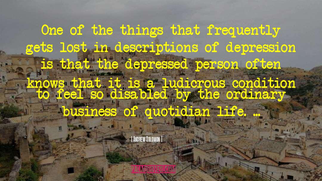 Depressed Person quotes by Andrew Solomon