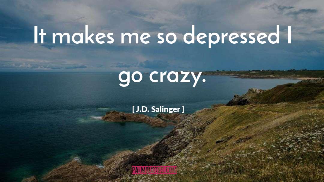 Depressed quotes by J.D. Salinger