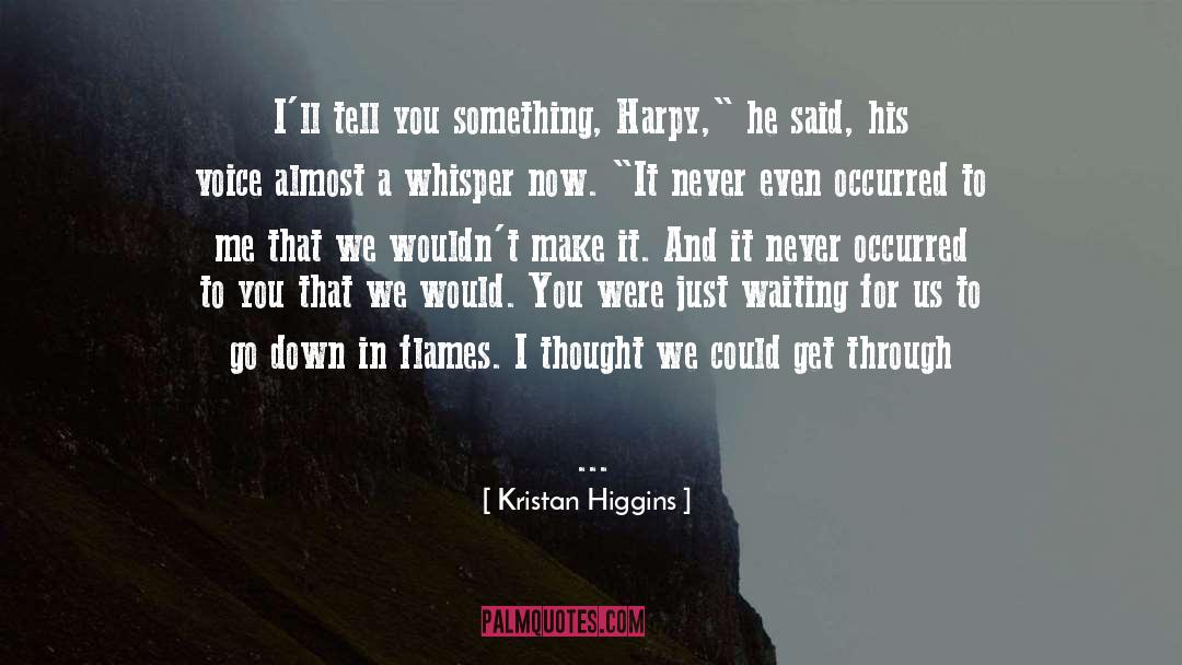 Depressed Sad Love quotes by Kristan Higgins