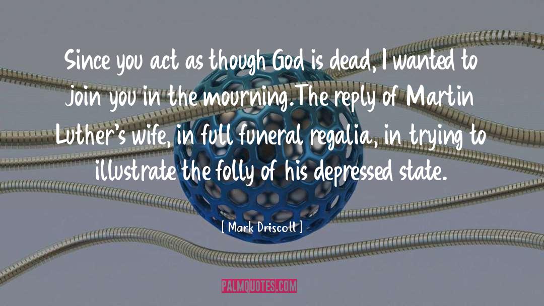 Depressed States quotes by Mark Driscoll