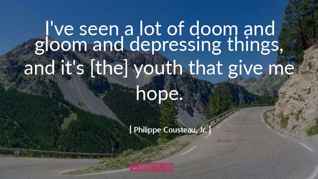 Depressing quotes by Philippe Cousteau, Jr.
