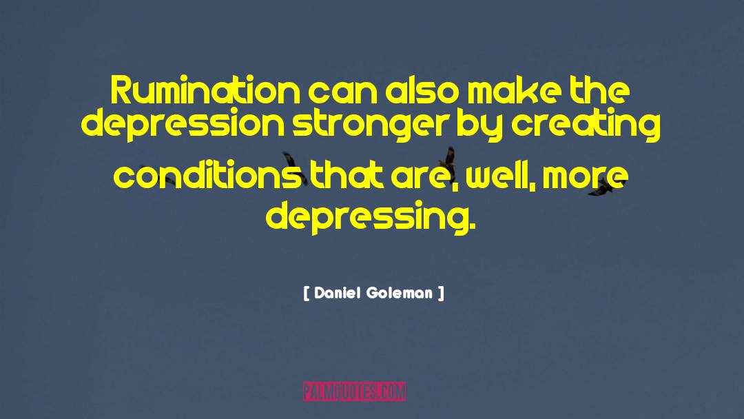 Depressing quotes by Daniel Goleman
