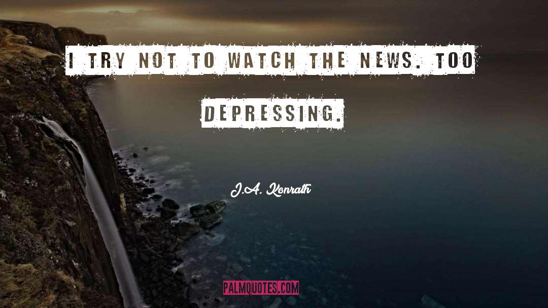 Depressing quotes by J.A. Konrath