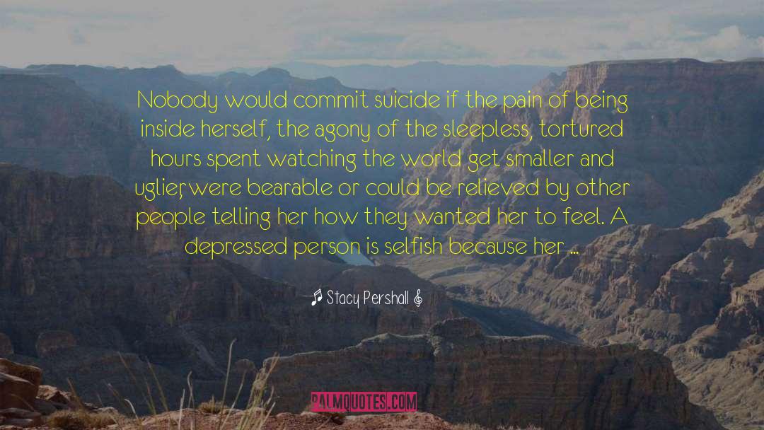 Depression And Anxiety quotes by Stacy Pershall