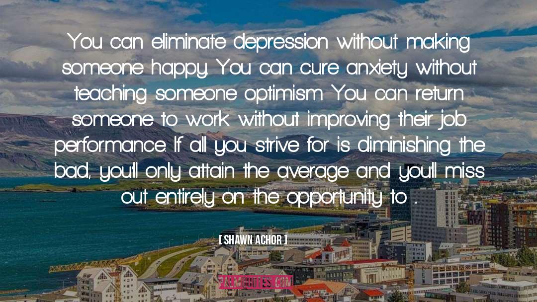 Depression And Suicide quotes by Shawn Achor