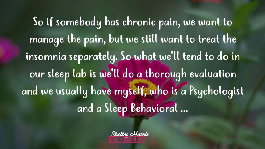 Depression Insomnia Pain quotes by Shelby Harris