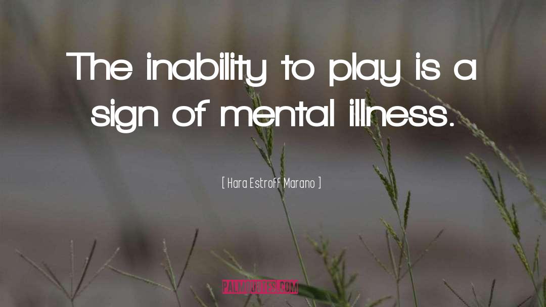 Depression Mental Illness quotes by Hara Estroff Marano